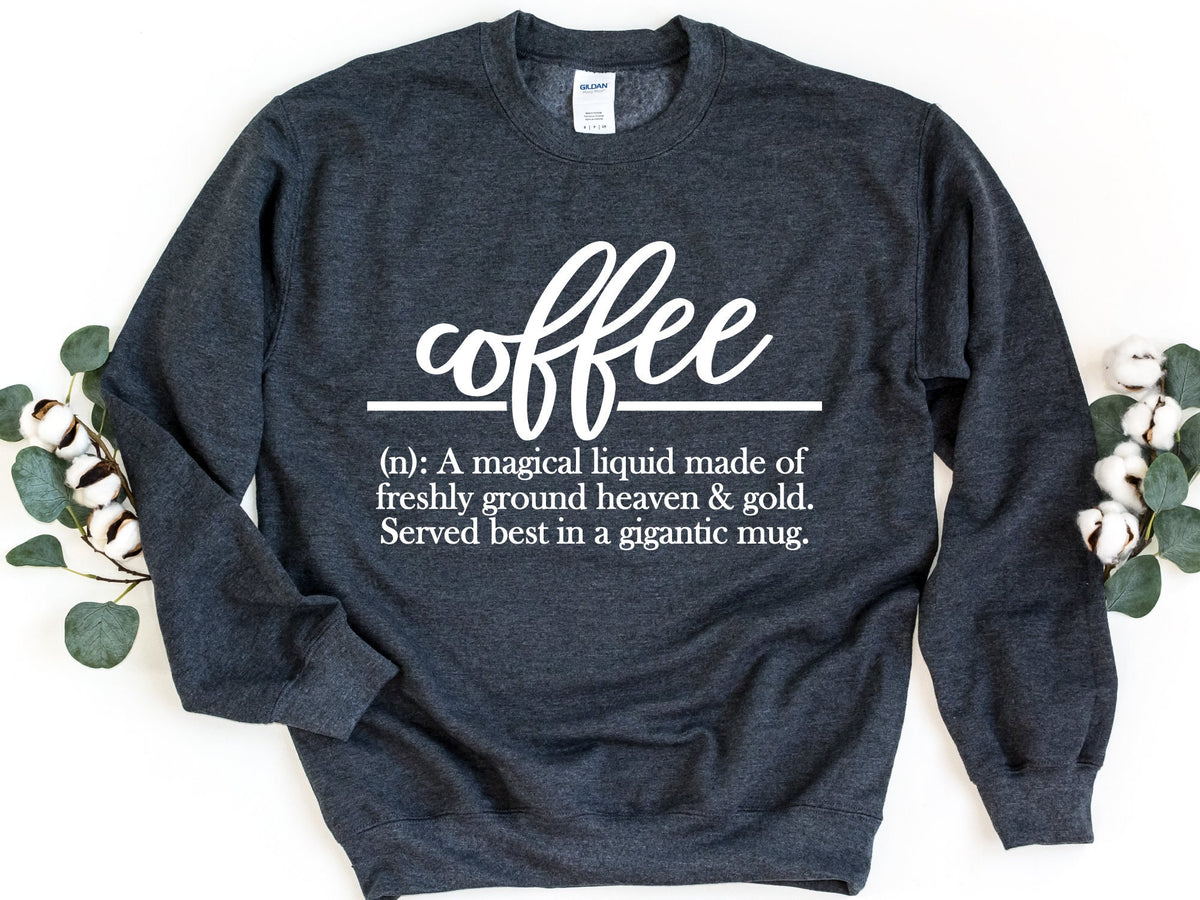 Coffee Sweatshirt Coffee Noun Crewneck Sweatshirt Coffee Lover Pullover Coffee Definition Sweatshirt Magical Liquid Sweatshirt Sweatshirt – Cozy Vibes · Must-Have Style