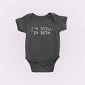 Funny Baby Onepiece Programmer Baby Shirt IT Bodysuit Coding Baby Apparel Baby Gift Idea Many Sizes And Colors Still In Beta Graphic Tee – Everyday Comfort · Must-Have Style