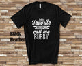 My Favorite People Call Me Bubby Tshirt Long Sleeve Shirt Sweatshirt or Tank Top Jewish Grandfather Father39s Day Christmas Birthday Gift Sweatshirt – Warm & Stylish · Top Pick For Any Outfit