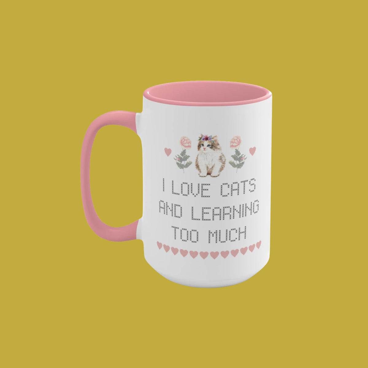 Feminist Coffee Mug I Love Cats and Learning Too Much 15 Oz Coffee Mug Cross Stitch Style Mug Floral Coffee Mug Women39s Rights Graphic Tee – Feel-Good Design · Perfect For Daily Wear