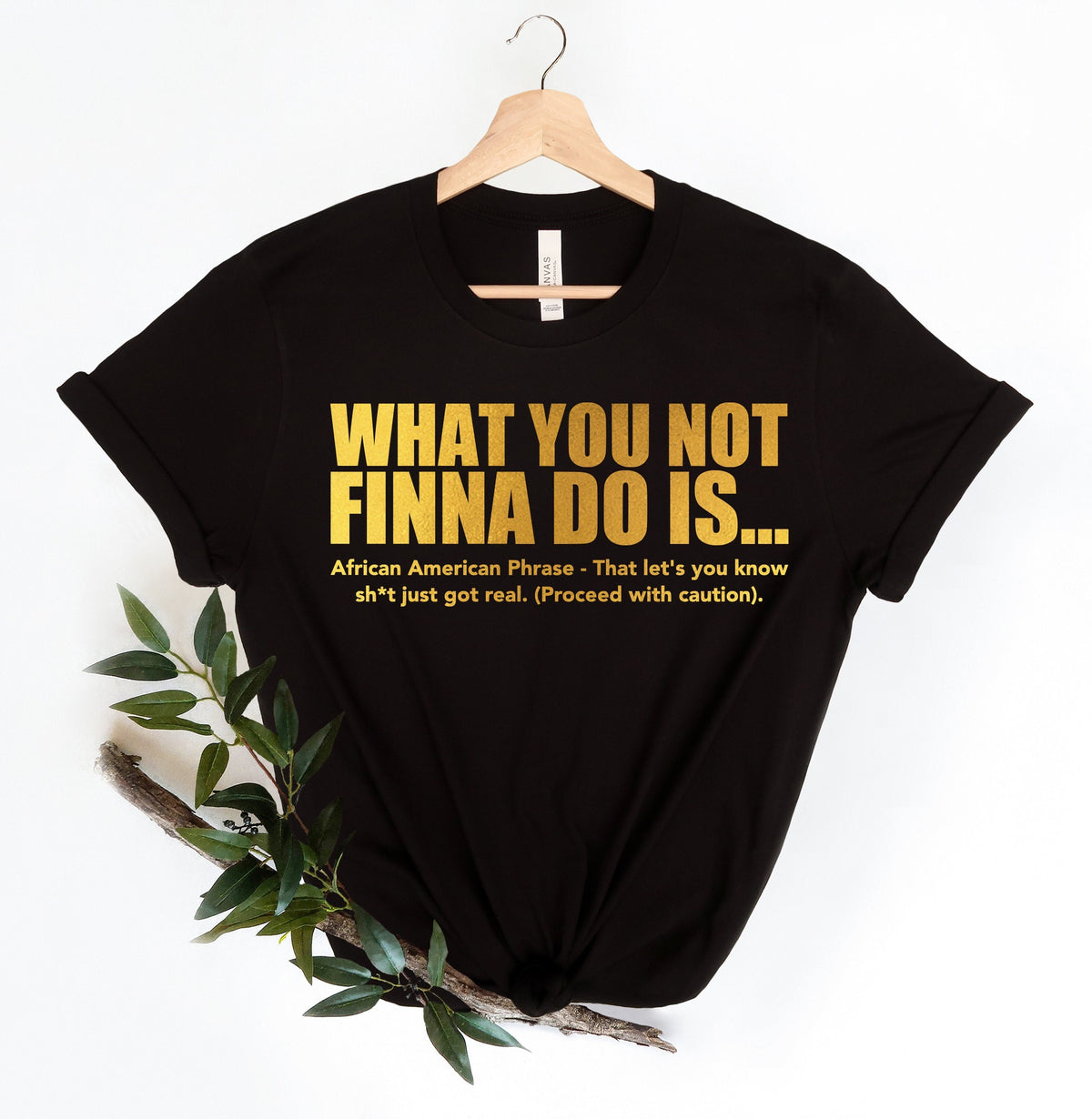 What You Not Finna Do Is ShirtBlack Pride TshirtSarcastic ShirtBlack History TShirtAfrican American Activist ShirtGift For Activist Graphic Tee – Easygoing Wear · Top Pick For Any Outfit