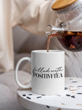 Filled With Positivity Mug Gifts For Her Gift For Friend Positive Slogan Mug Motivational Mugs Ceramic Mug Positivitea Mug Graphic Tee – Easygoing Wear · Top Pick For Any Outfit