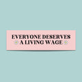 Equal Pay Bumper Sticker Everyone Deserves a Living Wage Sticker for Feminist Social Activism Retro Democratic Socialism Sticker Graphic Tee – Fan Favorite · Great Gift For Fans