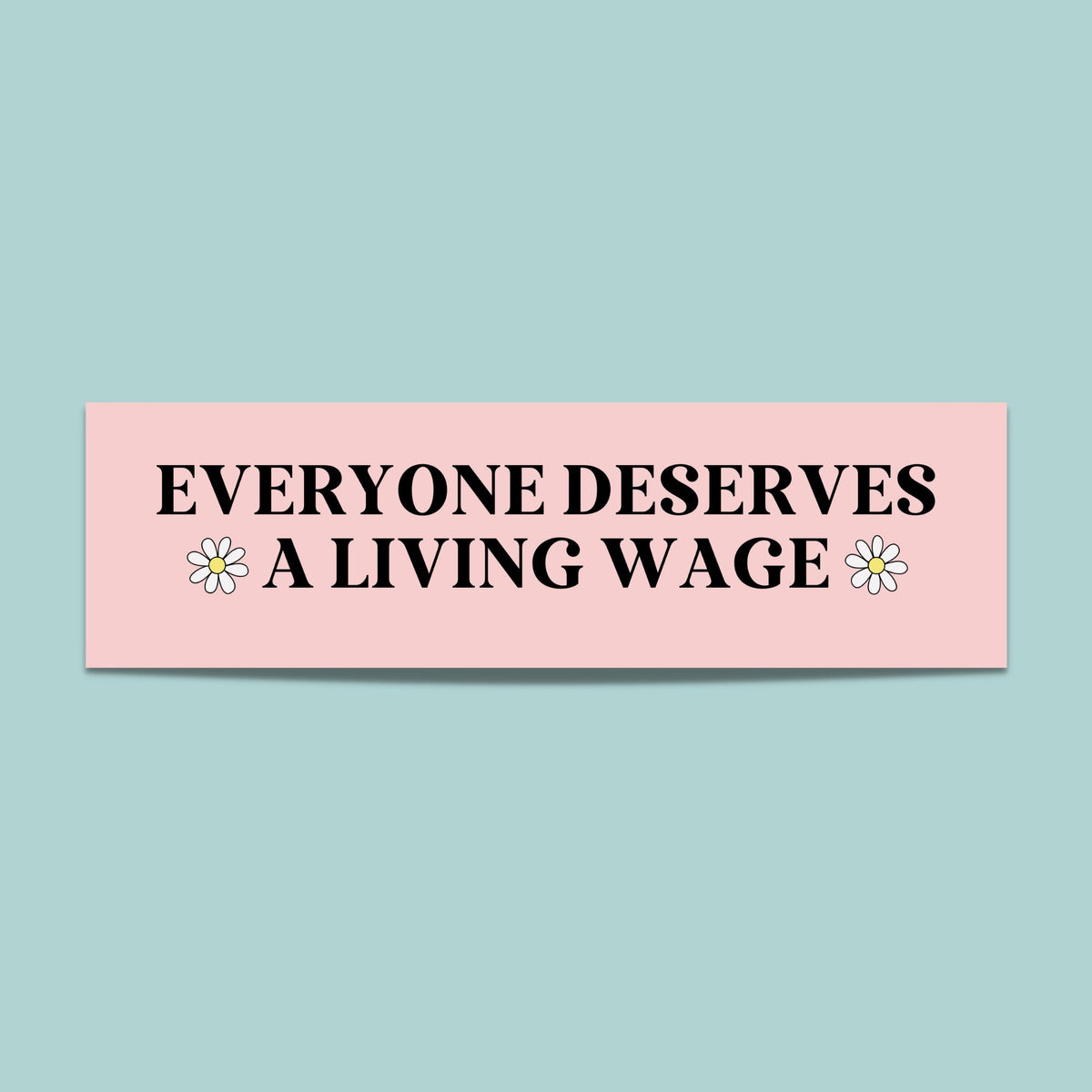 Equal Pay Bumper Sticker Everyone Deserves a Living Wage Sticker for Feminist Social Activism Retro Democratic Socialism Sticker Graphic Tee – Fan Favorite · Great Gift For Fans