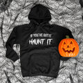 Halloween Hoodie If You39ve Got It Haunt It Funny Halloween Hoodie Funny Womens Halloween Slogan Hoodie Hoodie – Aesthetic Look · Top Pick For Any Outfit