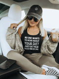 Womens Gym Tank Top Womens Gym Wear Funny Workout Vest Top No One Wants To Hear About Your Diet Just Eat Your Salad And Be Sad Vest Tank Top – Aesthetic Look · Trending Graphic Apparel