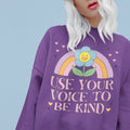 Positive Vibes Sweatshirt Use Your Voice to Be Kind Choose Kindness Gen Z Aesthetic Shirt Trendy Rainbow and Flowers with Retro Hearts Sweatshirt – Feel-Good Design · High-Quality Print