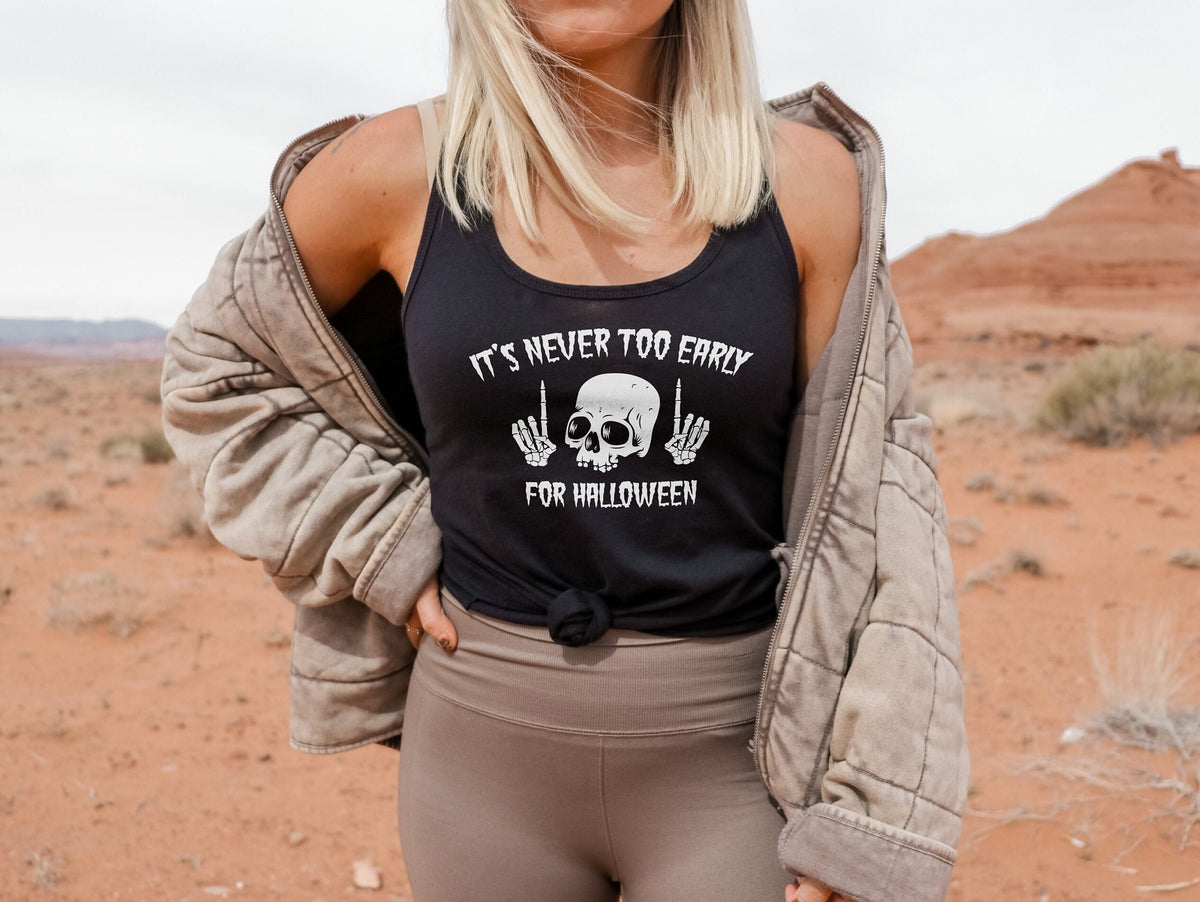 Skull Halloween Tank Top It39s Never Too Early For Halloween Goth Halloween Vest Tank Top – Cozy Vibes · Great Gift For Fans