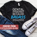 Funny Dental Hygienist Shirt Dental Hygienist Gift Dental Hygienist Because Badass Miracle Worker Isn39t An Official Job Title TShirt Graphic Tee – Everyday Comfort · Perfect For Daily Wear