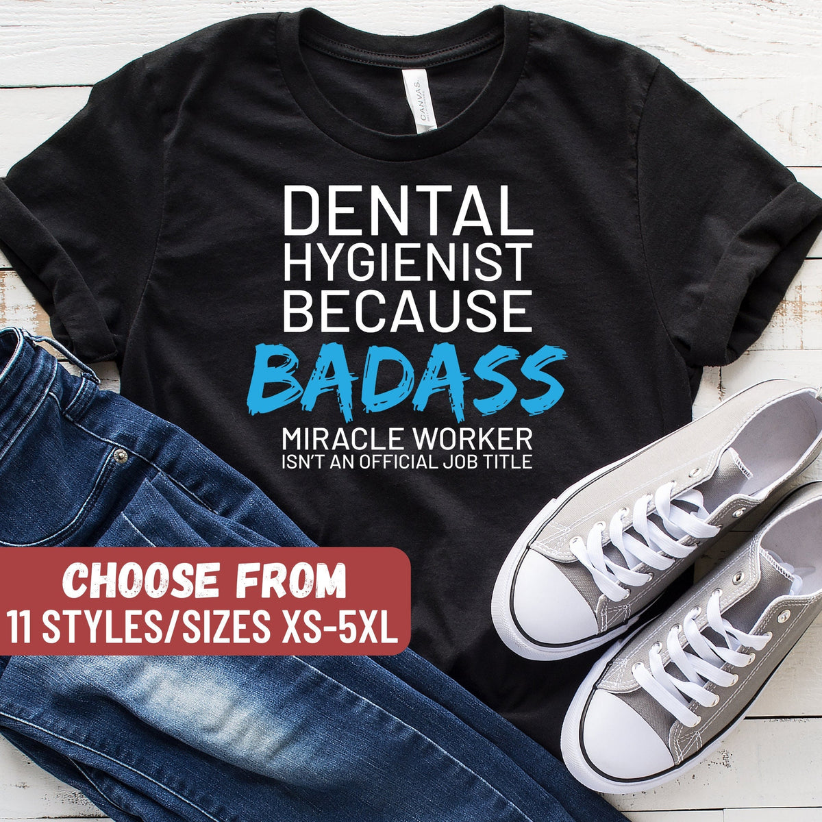 Funny Dental Hygienist Shirt Dental Hygienist Gift Dental Hygienist Because Badass Miracle Worker Isn39t An Official Job Title TShirt Graphic Tee – Everyday Comfort · Perfect For Daily Wear