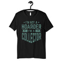 Not A Hoarder I39m A Collector Shirt Funny Collectors Tee Gifts for Collectors Hoodie Sweatshirt Long Sleeve Hoodie – Aesthetic Look · Must-Have Style