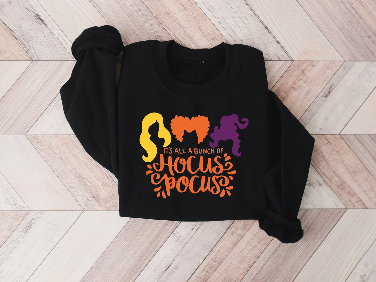 It39s Just A Bunch Of Hocus Pocus SweatshirtHalloween ShirtsHocus Pocus ShirtsSanderson Sisters SweatshirtFall ShirtsHalloween Outfits Sweatshirt – Aesthetic Look · Top Pick For Any Outfit