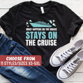 Funny Cruising Shirt Cruise Vacation Cruise Trip Cruise Lover Cruise Gift What Happens On The Cruise Stays On The Cruise TShirt Graphic Tee – Easygoing Wear · Top Pick For Any Outfit