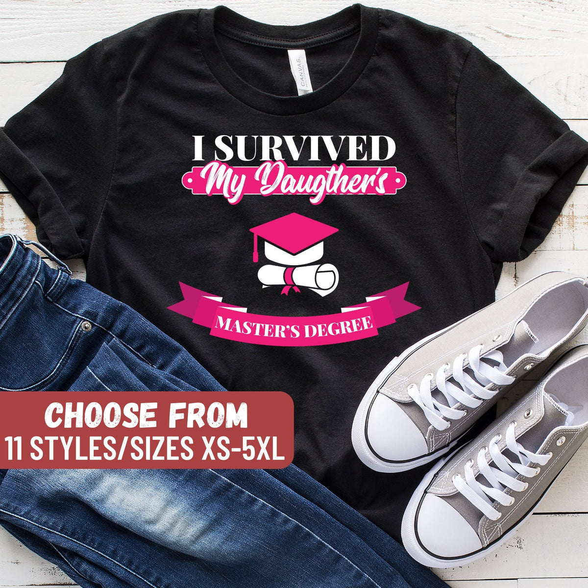 Master39s Degree Grad Shirt Funny Master39s Graduation Gift Master39s Degree Shirt I Survived My Daughter39s Master39s Degree TShirt Graphic Tee – Everyday Comfort · Must-Have Style