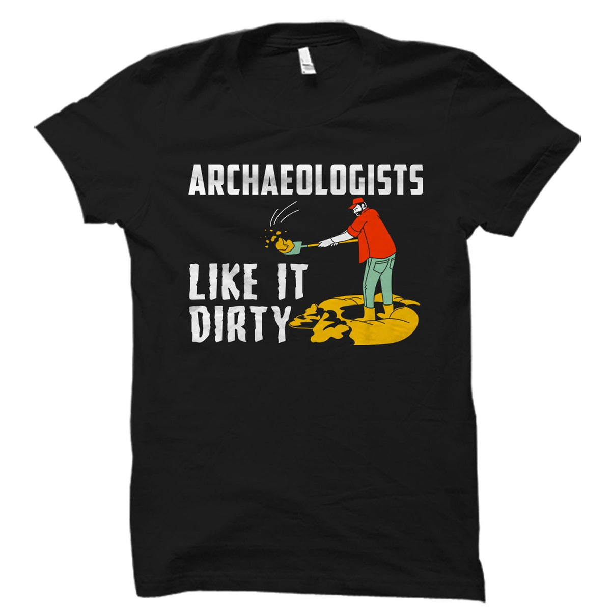 Archaeologists Shirt Archaeologists Gift Archaeologist Gift Archaeologist Shirt Archeology Shirt Archaeology Major Archaeology OS5740 Graphic Tee – Everyday Comfort · Great Gift For Fans