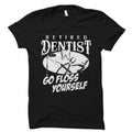 Retired Dentist Shirt Retired Dentist Gift Retirement Gift Dentist Shirt Gift For Dentist Retirement Shirt Retiring Doctor OS4759 Graphic Tee – Soft Feel · Top Pick For Any Outfit