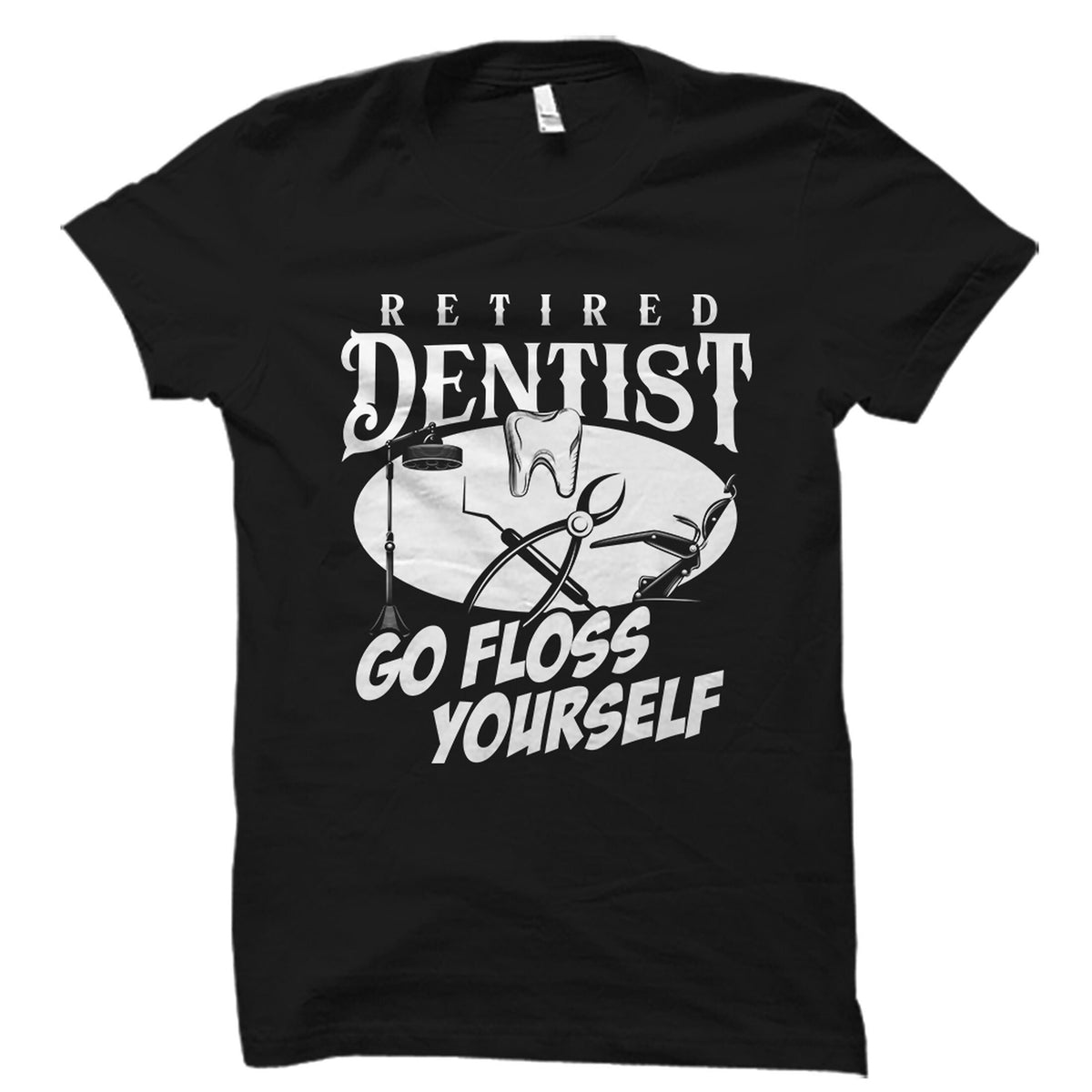 Retired Dentist Shirt Retired Dentist Gift Retirement Gift Dentist Shirt Gift For Dentist Retirement Shirt Retiring Doctor OS4759 Graphic Tee – Soft Feel · Top Pick For Any Outfit