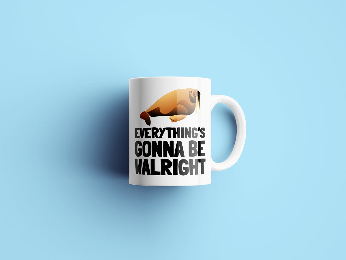 Funny Walrus Mug Cute Walrus Gift Walrus Lover Present Everything39s Gonna Be Walright Graphic Tee – Premium Graphic · Top Pick For Any Outfit