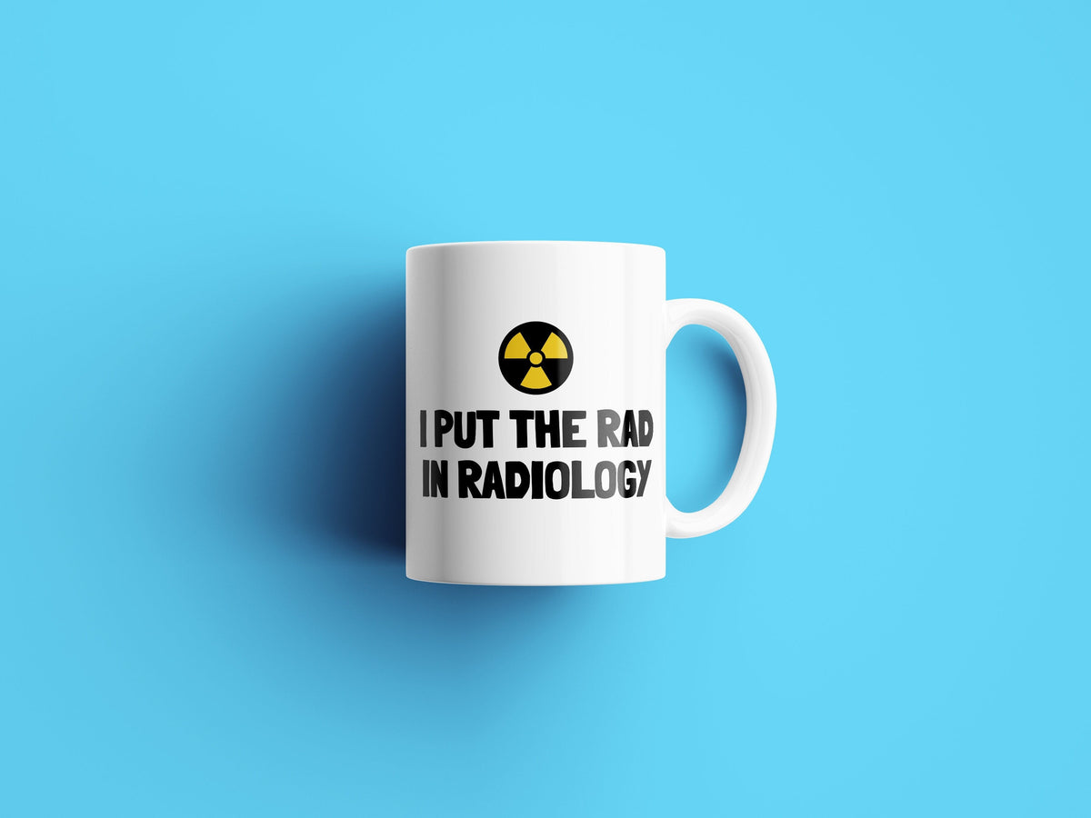 Funny Radiology Mug Radiologist Radiologic Technologist Rad Tech Gift Radiographer I Put The Rad In Radiology Graphic Tee – Aesthetic Look · Top Pick For Any Outfit