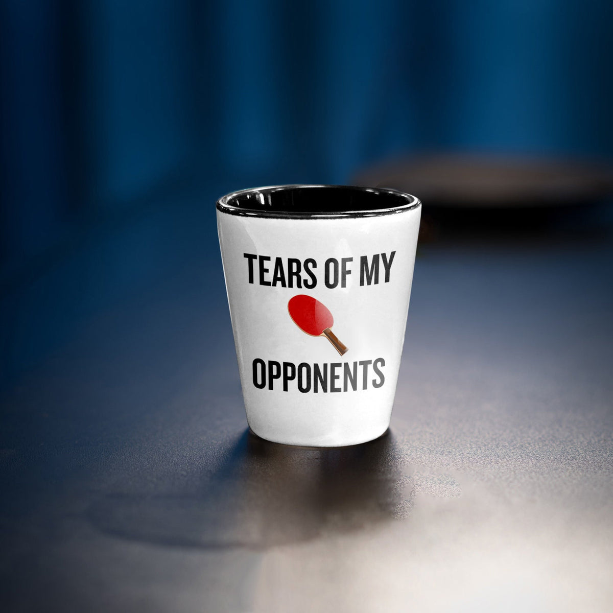 Funny Ping Pong Shot Glass Table Tennis Player Gift Tears Of My Opponents Graphic Tee – Premium Graphic · High-Quality Print