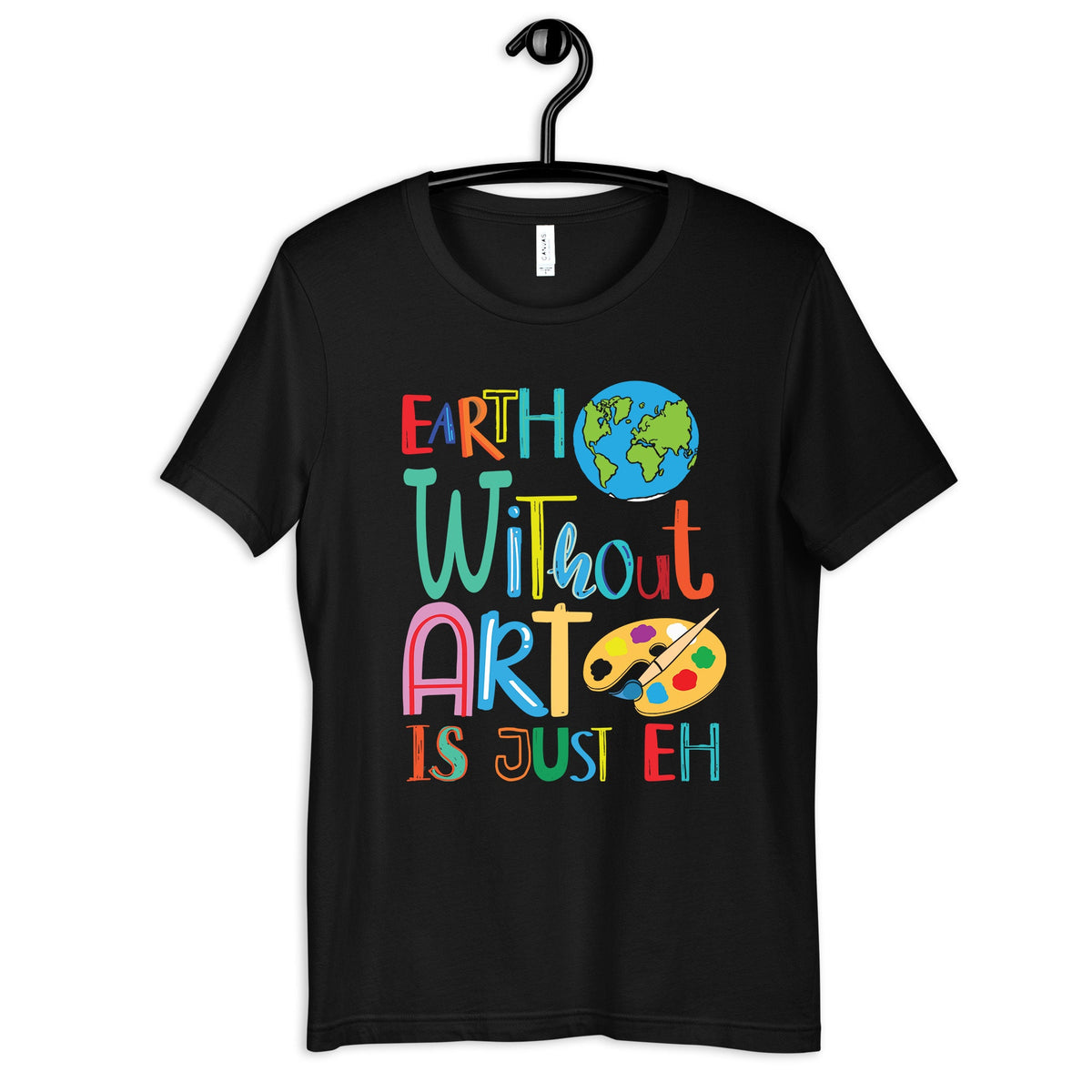 Earth Without Art Eh Shirt Funny Artist Tee Artists TShirt Gifts for Artists Painter Gift Hoodie Sweatshirt Long Sleeve Tank Top Hoodie – Cozy Vibes · Perfect For Daily Wear