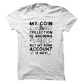 Coin Collector Shirt Coin Collector Gift Coin Collecting Coin Hobby Shirt Numismatist Gift Coin Collector Tee Coin Collecting OS4973 Graphic Tee – Feel-Good Design · Top Pick For Any Outfit