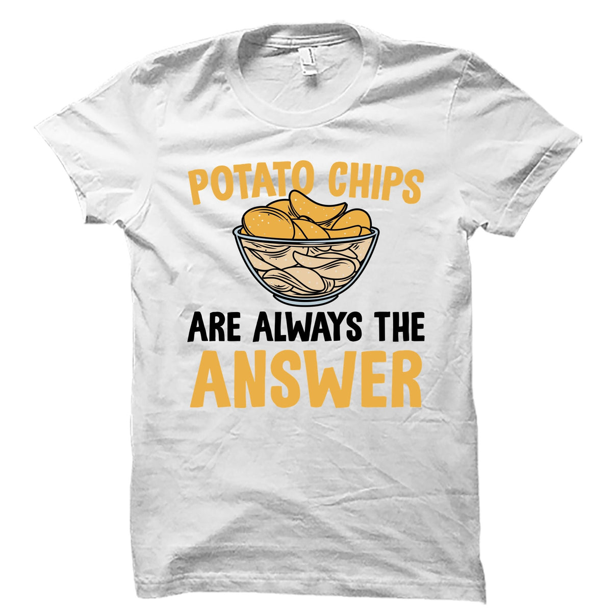 Potato Chips Shirt Potato Chips Gift Potato Chip Shirt Chips Lover Shirt Chips Fan Shirt Chips Fan Gift Snacking Shirt OS5291 Graphic Tee – Easygoing Wear · Great Gift For Fans