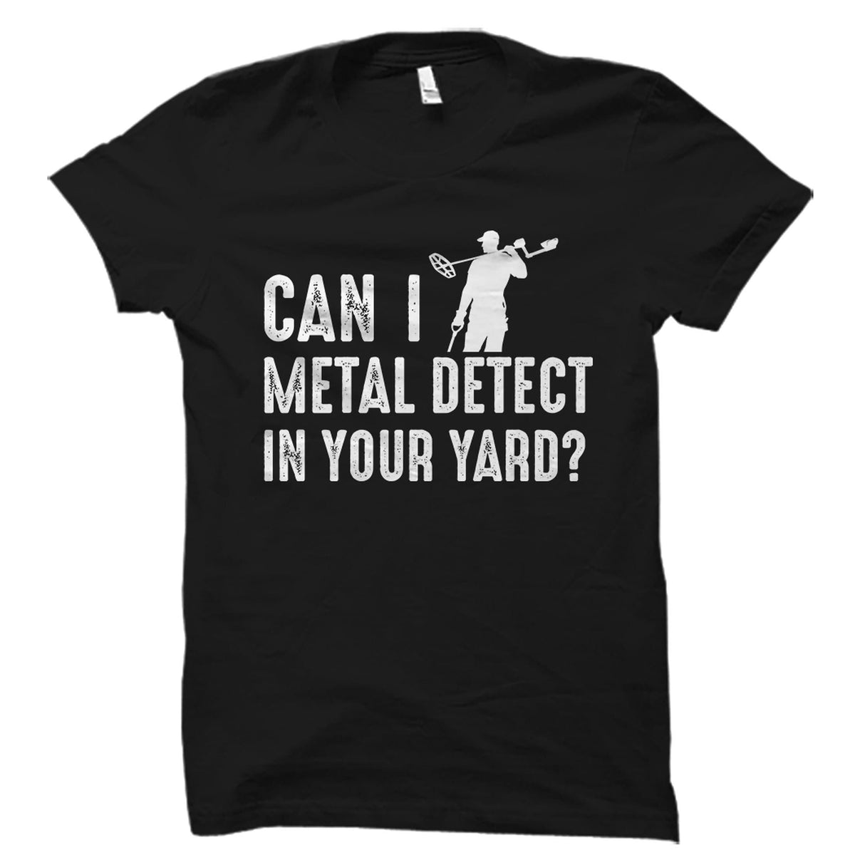Metal Detector Shirt Metal Detector Gift Metal Detecting Treasure Hunting Treasure Hunter Gift Metal Detector Gifts Metal OS4924 Graphic Tee – Aesthetic Look · Perfect For Daily Wear
