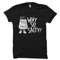 Funny Salty Shirt Funny Salty Gift Sarcastic Shirt Gift For Girlfriend Sarcastic Women Gift Salt Shirt Salt Gift Sarcasm OS5263 Graphic Tee – Feel-Good Design · Top Pick For Any Outfit