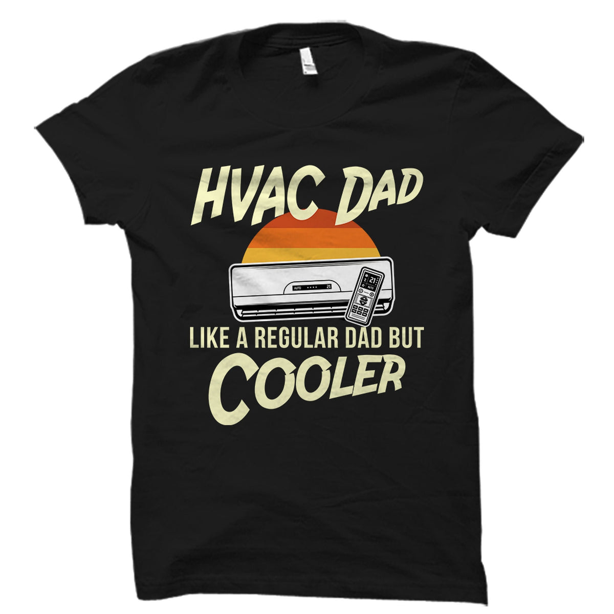 Hvac Dad Shirt Hvac Dad Gift Hvac Technician Hvac Gift Hvac Tech Shirt Hvac Systems Hvac Service Tech Funny Hvac Shirt Hvac OS4853 Graphic Tee – Warm & Stylish · High-Quality Print