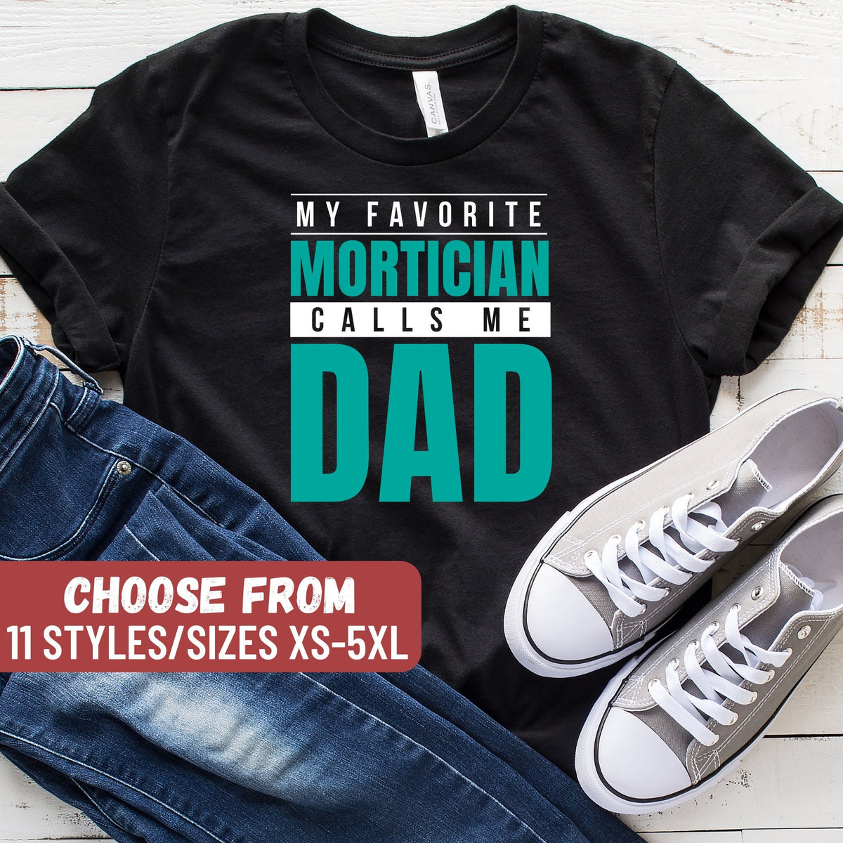 Mortuary Gift Mortuary Shirt Mortician Gift Mortician Shirt Funeral Director Gift My Favorite Mortician Calls Me Dad TShirt Graphic Tee – Bold Style · Top Pick For Any Outfit