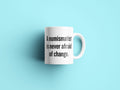 Funny Coin Collector Gift Numismatist Mug Coin Collecting Present Idea Numismatist Is Never Afraid Of Change Graphic Tee – Feel-Good Design · High-Quality Print