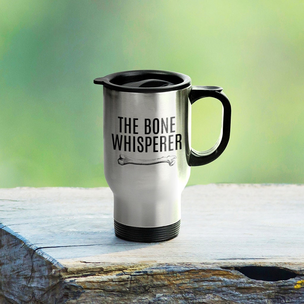 Orthopedic Travel Mug Orthopedist Gift Chiropractor Gift Orthopedic Surgeon Funny Medical Mug The Bone Whisperer Graphic Tee – Warm & Stylish · Great Gift For Fans