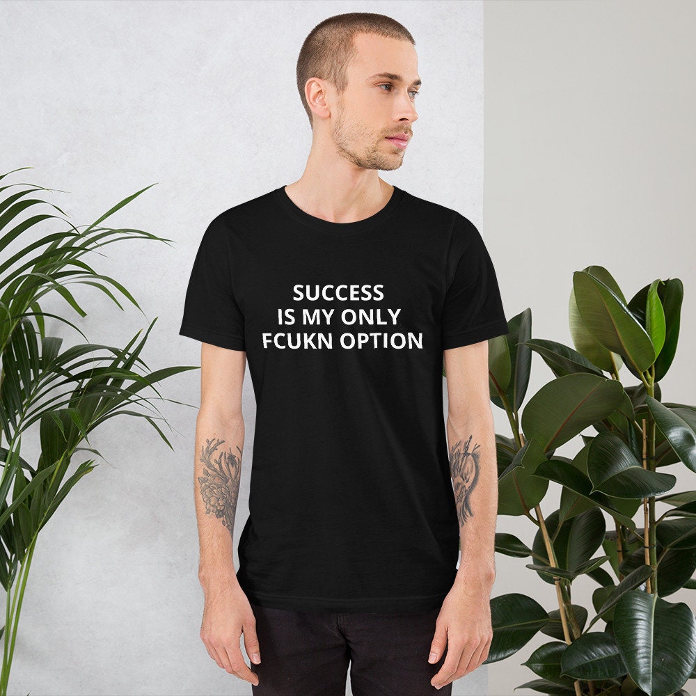 Success Motivation Quotes Success Inspiration Follow Your Dreams Life Goals Achievement Successful Nothing is Impossible Unisex t shirt Graphic Tee – Soft Feel · High-Quality Print