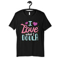 Doula Shirt I Love What I Doula Tee Funny Doulas TShirt Hoodie Long Sleeve Sweatshirt Hoodie – Aesthetic Look · Perfect For Daily Wear