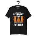 Retirement Plan Pottery Shirt Funny Pottery Tee Ceramic Artist TShirt Hoodie Womens TShirt Clay Art Sweatshirt Hoodie – Soft Feel · Trending Graphic Apparel