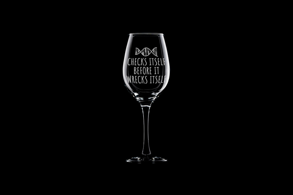 Geneticist Gift Funny Genetics Gift Idea DNA Wine Glass Biology Science Geek Checks Itself Before It Wrecks Itself Graphic Tee – Soft Feel · Trending Graphic Apparel