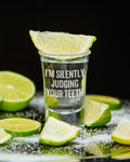 Funny Dentist Gift Tooth Doctor Shot Glass Orthodontist Funny Gift Silently Judging Your Teeth Graphic Tee – Cozy Vibes · High-Quality Print