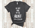He Isn39t Mine I39m The Aunt Tshirt Gift from Niece Nephew Unique Birthday or Christmas Present for Sister Graphic Tee – Easygoing Wear · Top Pick For Any Outfit