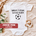 Daddy39s Future Soccer Buddy Baby Bodysuit Funny Soccer Baby Bodysuit Soccer Fan Baby Bodysuit Pregnancy Announcement Baby Reveal Graphic Tee – Cozy Vibes · Must-Have Style