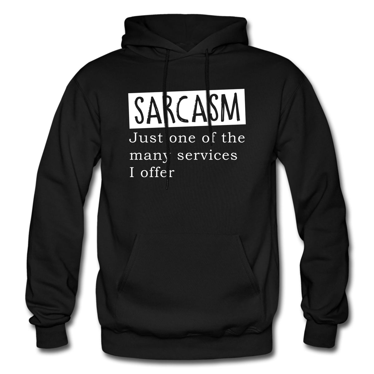 Sarcasm Hoodie Sarcasm Gift Sarcastic Sweatshirt Funny Hoodie Funny Gift OH1000 Hoodie – Easygoing Wear · Must-Have Style