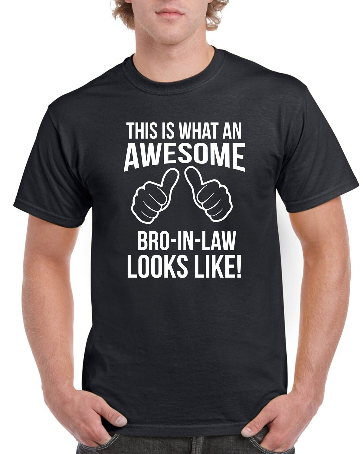 Brother In Law Birthday TShirt Gifts Presents This Is What An Awesome Brother In Law Looks Like Christmas Gift Unisex Top Graphic Tee – Easygoing Wear · Perfect For Daily Wear