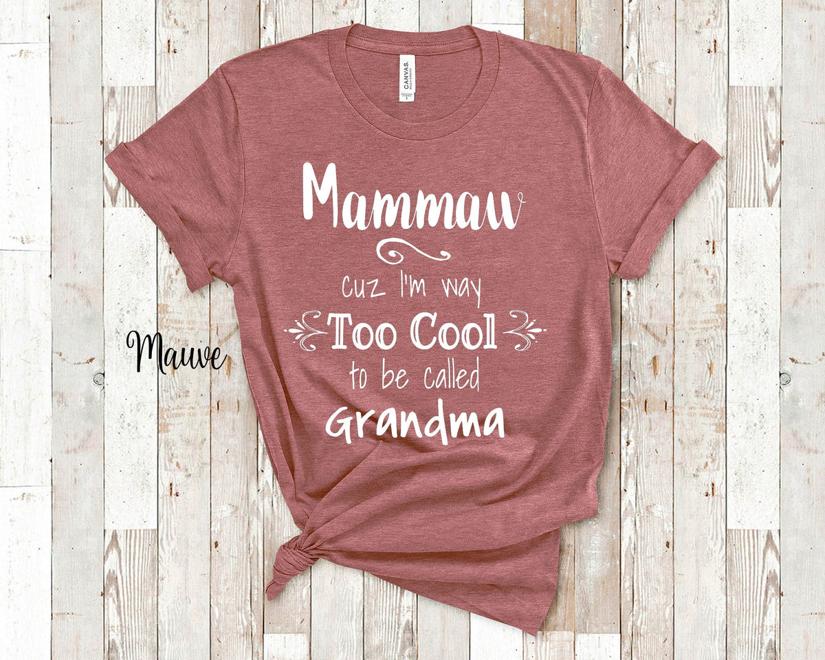 Too Cool Mammaw Grandma Tshirt Special Grandmother Gift Idea for Mother39s Day Birthday Christmas or Pregnancy Reveal Announcement Graphic Tee – Fan Favorite · Trending Graphic Apparel
