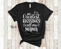 My Greatest Blessings Call Me Mama Mother Tshirt Special Mother Gift Idea for Mother39s Day Birthday Christmas or Pregnancy Reveal Graphic Tee – Fan Favorite · Perfect For Daily Wear