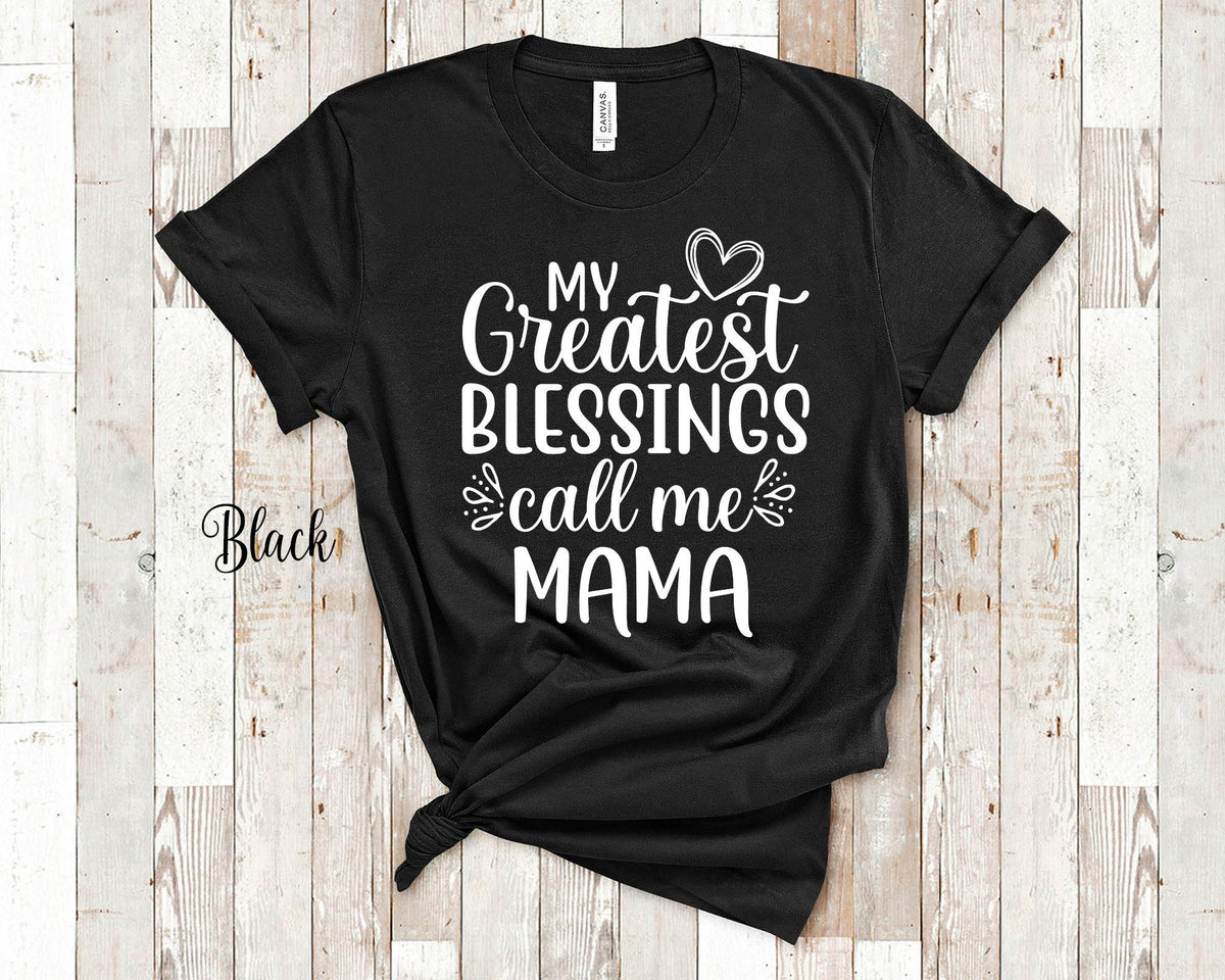 My Greatest Blessings Call Me Mama Mother Tshirt Special Mother Gift Idea for Mother39s Day Birthday Christmas or Pregnancy Reveal Graphic Tee – Fan Favorite · Perfect For Daily Wear