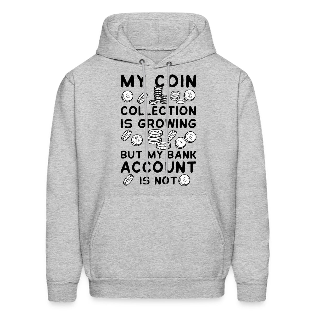 Coin Collector Gift Coin Collecting Numismatist Hoodie Numismatist Gift Coin Collection Funny Coin Collector Coin Lover Gift OH1649 Hoodie – Bold Style · Great Gift For Fans