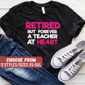 Retired Teacher Teacher Retirement Gift For Teacher Funny Teacher Gift Retired Shirt Retired But Forever A Teacher At Heart TShirt Graphic Tee – Fan Favorite · Top Pick For Any Outfit