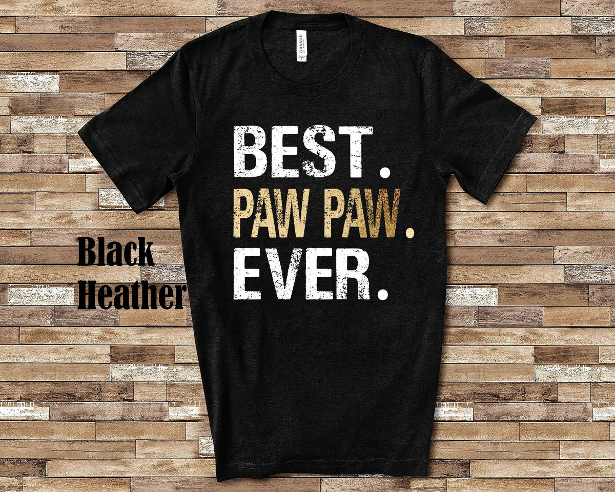 Best Paw Paw Ever Grandpa Tshirt Great Birthday Christmas or Fathers Day Gifts for Grandfather Graphic Tee – Easygoing Wear · High-Quality Print
