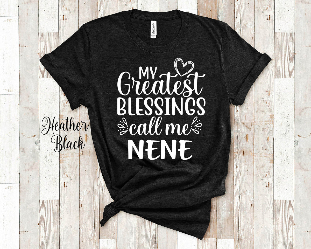 My Greatest Blessings Call Me Nene Grandma Tshirt Special Grandmother Gift Idea for Mother39s Day Birthday Christmas or Pregnancy Reveal Graphic Tee – Cozy Vibes · Must-Have Style
