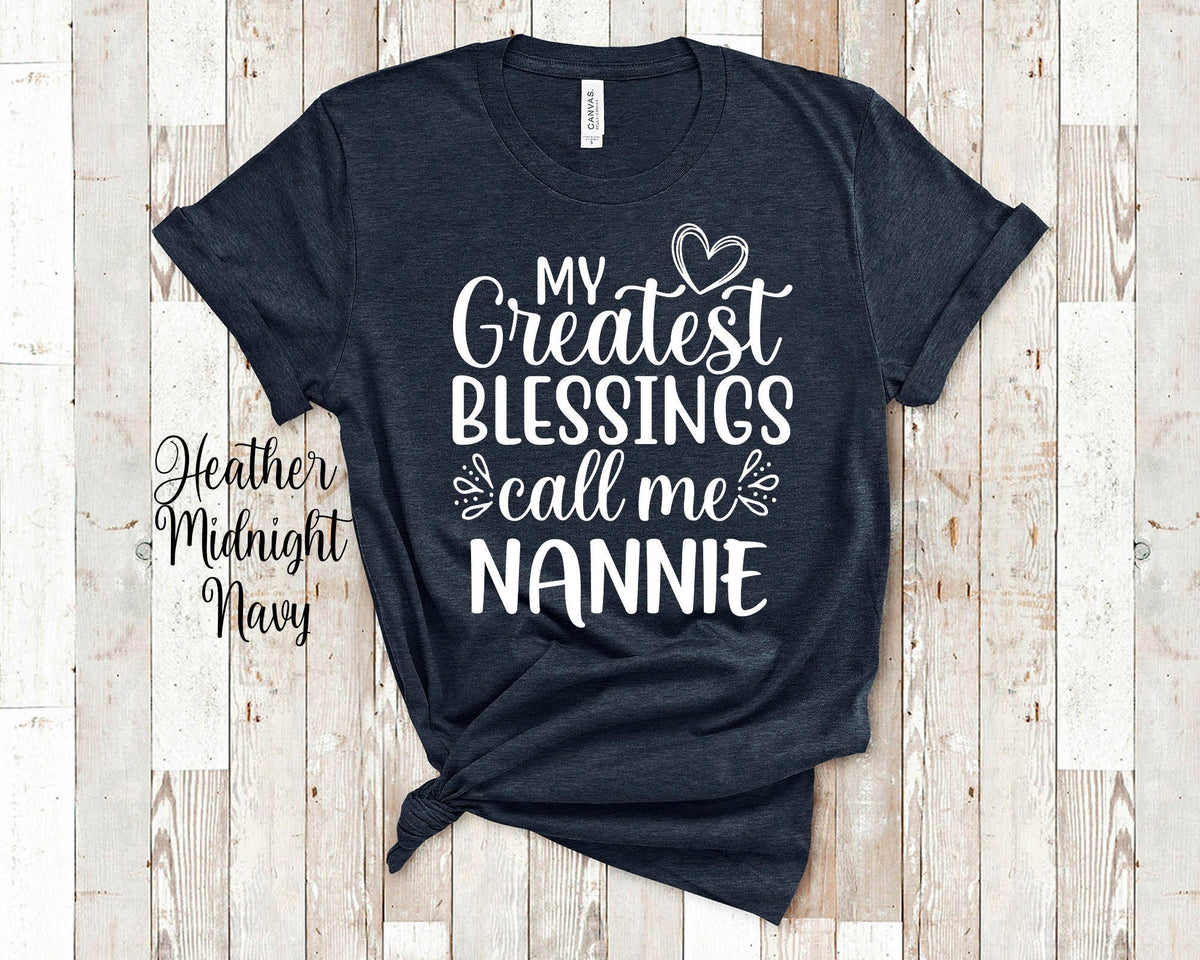 My Greatest Blessings Call Me Nannie Grandma Tshirt Special Grandmother Gift Idea for Mother39s Day Birthday Christmas or Pregnancy Reveal Graphic Tee – Premium Graphic · Great Gift For Fans
